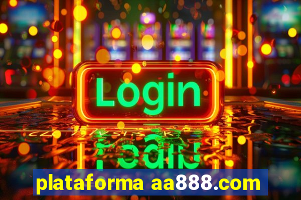 plataforma aa888.com